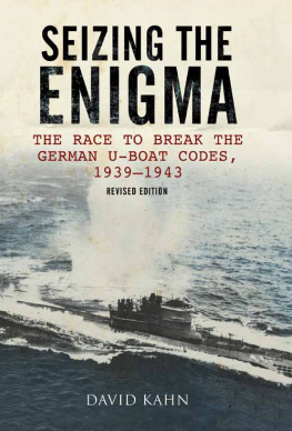 David Kahn Seizing the Enigma: The Race to Break the German U-Boat Codes, 1933–1943
