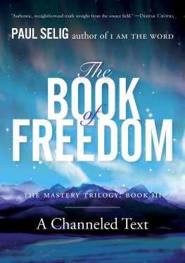 Paul Selig - The Book of Freedom