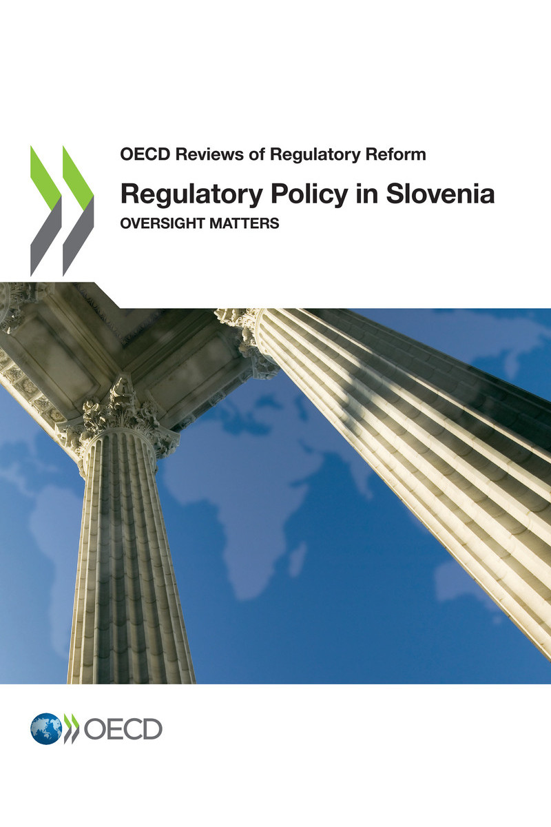 OECD Reviews of Regulatory Reform Regulatory Policy in Slovenia Oversight - photo 1