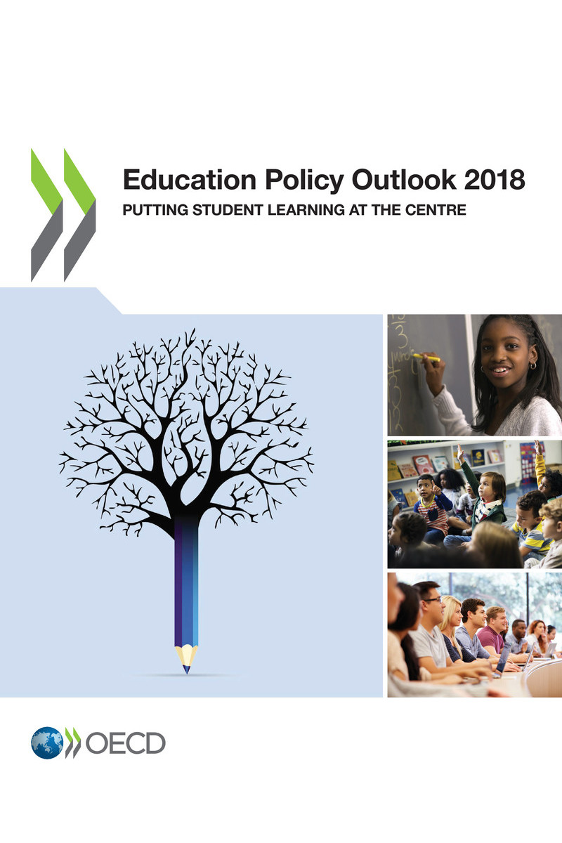 Education Policy Outlook 2018 Putting Student Learning at the Centre Please - photo 1