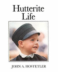 title Hutterite Life author Hostetler John Andrew publisher - photo 1