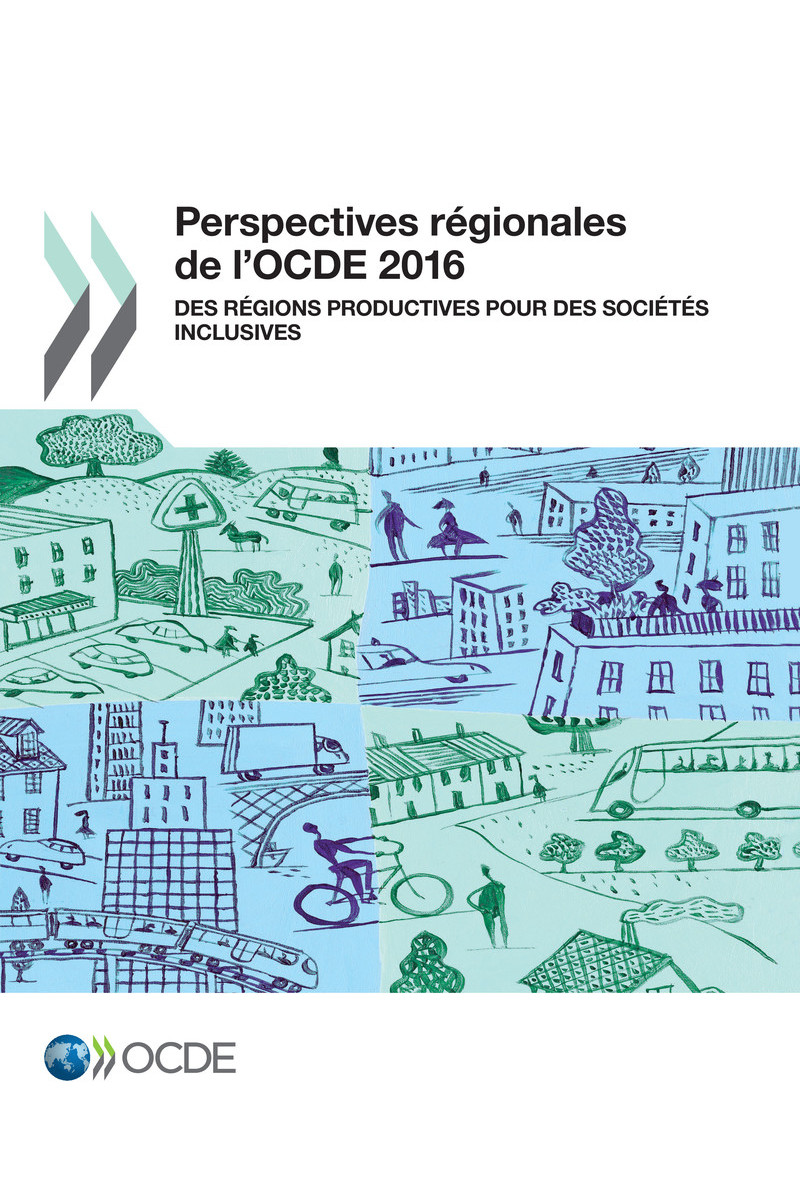 Perspectives rgionales de lOCDE 2016 Des rgions productives pour des socits - photo 1