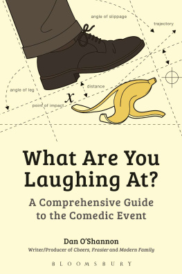 Dan O’Shannon - What Are You Laughing At?: A Comprehensive Guide to the Comedic Event