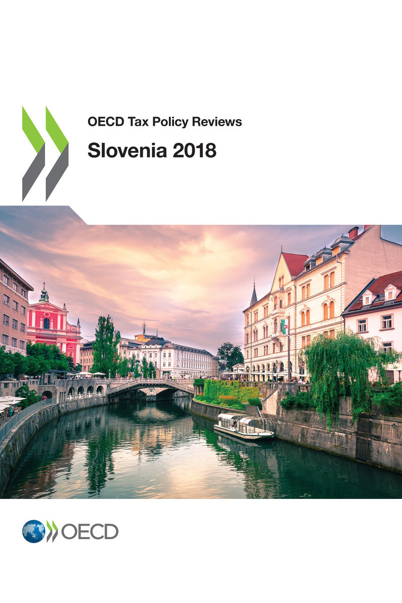 OECD Tax Policy Reviews Slovenia 2018 Please cite this publication as OECD - photo 1