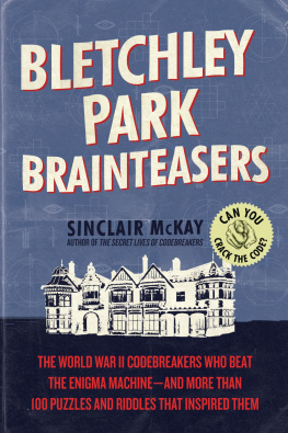 Sinclair McKay - Bletchley Park Brainteasers: Over 100 Puzzles, Riddles, and Enigmas Inspired by the Greatest Minds of World War II