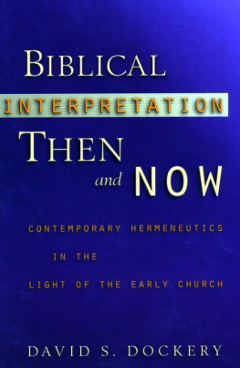 Dockery - Biblical interpretation then and now : contemporary hermeneutics in the light of the early church