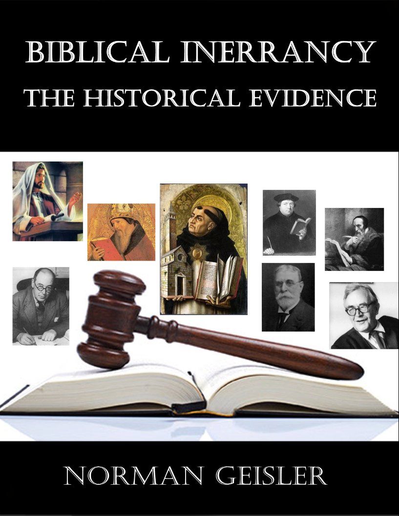 BIBLICAL INERRANCY The Historical Evidence By Norman L Geisler 2013 - photo 1