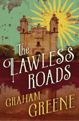 Graham Greene The Lawless Roads