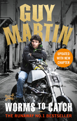 Guy Martin - Guy Martin: Worms to Catch