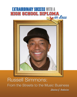 Shaina Carmel Indovino Russell Simmons: From the Streets to the Music Business (Extraordinary Success with a High School)