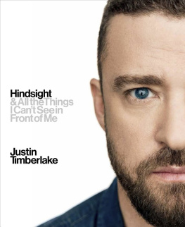 Justin Timberlake - Hindsight: And All the Things I Can’t See in Front of Me