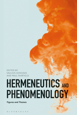 Saulius Geniusas - Hermeneutics and Phenomenology Figures and Themes