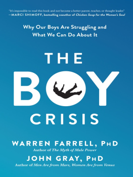 Warren Farrell - The Boy Crisis: Why Our Boys Are Struggling and What We Can Do about It