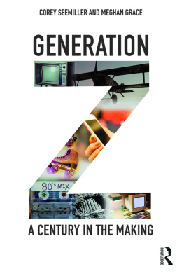 Corey Seemiller Generation Z: A Century in the Making