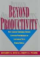 title Beyond Productivity How Leading Companies Achieve Superior - photo 1