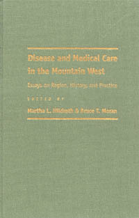 title Disease and Medical Care in the Mountain West Essays On Region - photo 1