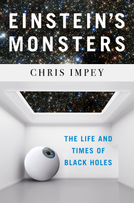 Chris Impey Einstein’s Monsters: The Life and Times of Black Holes