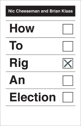 Nic Cheeseman - How to Rig an Election