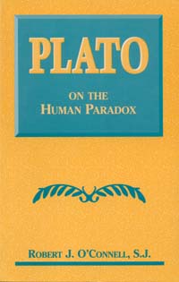 title Plato On the Human Paradox author OConnell Robert J - photo 1