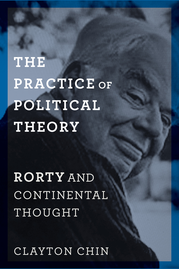 THE PRACTICE OF POLITICAL THEORY NEW DIRECTIONS IN CRITICAL THEORY Amy Allen - photo 1