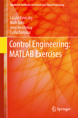 László Keviczky CONTROL ENGINEERING : matlab exercises.