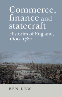 Ben Dew Commerce, finance and statecraft: Histories of England, 1600-1780