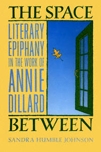 title The Space between Literary Epiphany in the Work of Annie Dillard - photo 1