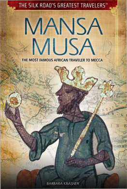 Barbara Krasner Mansa Musa: The Most Famous African Traveler to Mecca