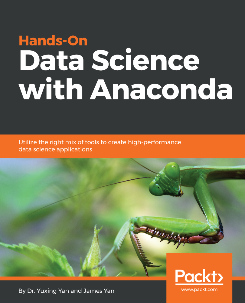 Hands-On Data Science with Anaconda Utilize the right mix of tools to - photo 1