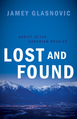 Jamey Glasnovic Lost and Found: Adrift in the Canadian Rockies