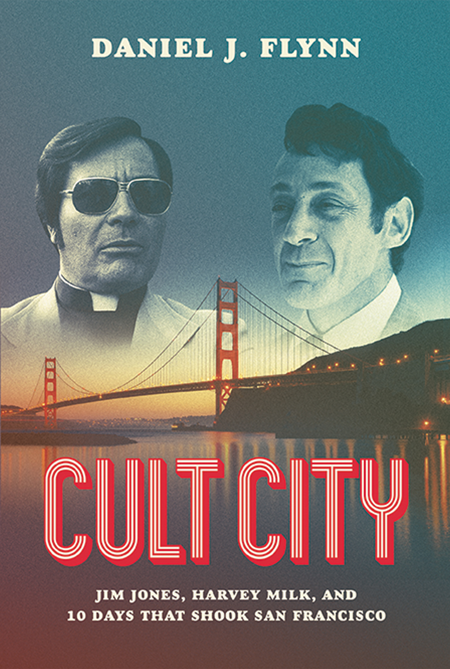 Cult City Jim Jones Harvey Milk and 10 Days That Shook San Francisco - image 1