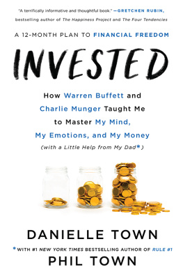 Danielle Town - Invested: How Warren Buffett and Charlie Munger Taught Me to Master My Mind, My Emotions, and My Money (with a Little Help from My Dad)