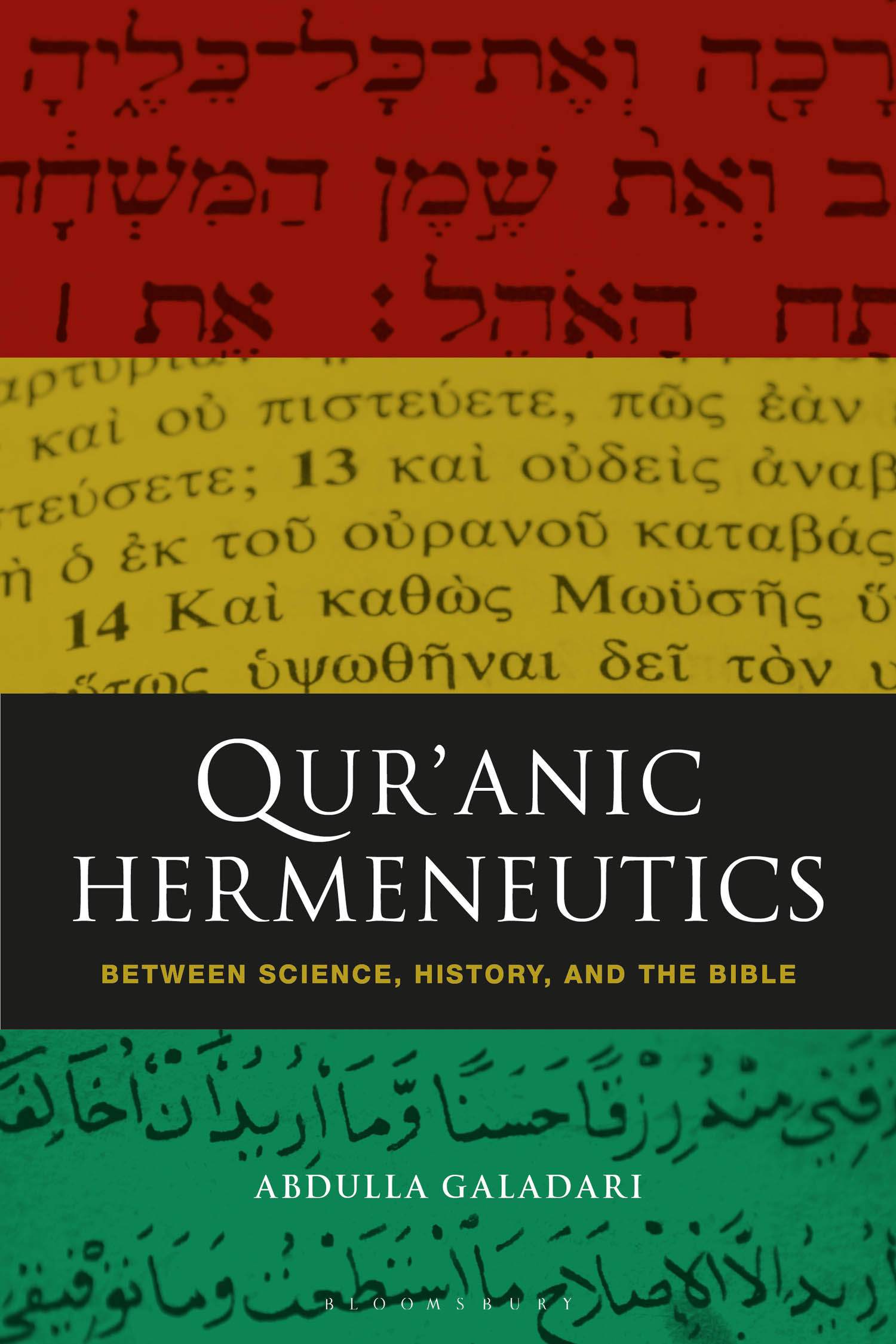 Quranic Hermeneutics Also available from Bloomsbury The Composition of the - photo 1