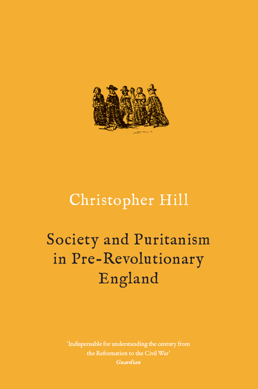 Society and Puritanism in Pre-revolutionary England - image 1