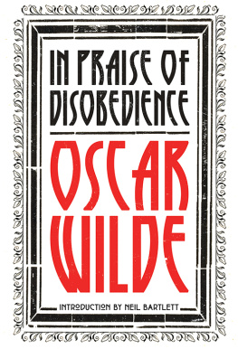 Oscar Wilde In Praise of Disobedience