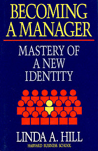 title Becoming a Manager Mastery of a New Identity author Hill - photo 1