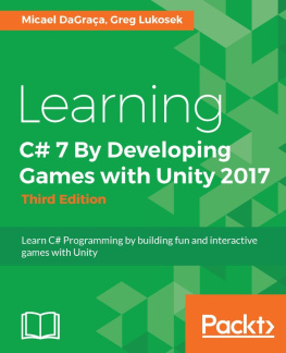Micael DaGraca Learning C# 7 By Developing Games with Unity 2017 - Third Edition