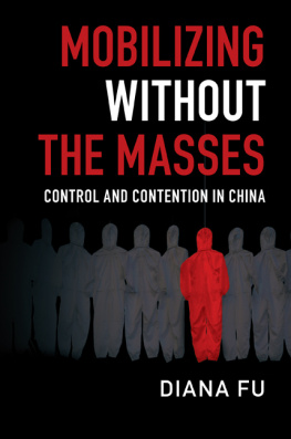 Diana Fu - Mobilizing Without the Masses: Control and Contention in China