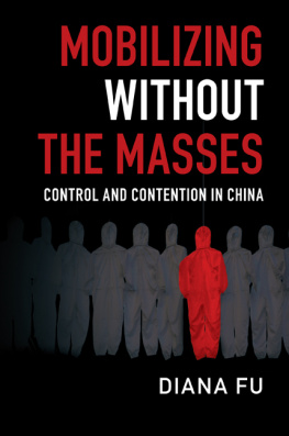 Diana Fu Mobilizing Without the Masses: Control and Contention in China