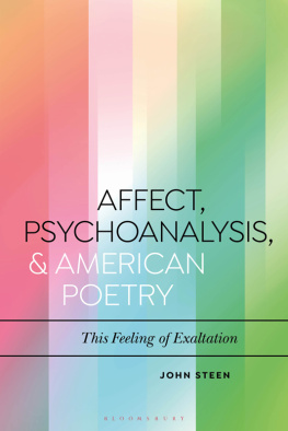 John Steen - Affect, Psychoanalysis, and American Poetry: This Feeling of Exaltation