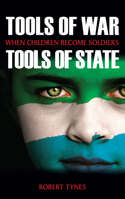 Tools of War Tools of State When Children Become Soldiers - image 1