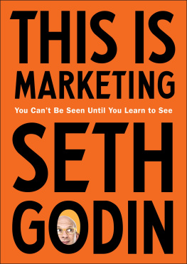 Seth Godin - This Is Marketing: You Can’t Be Seen Until You Learn to See