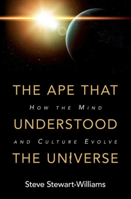 Steve Stewart-Williams - The Ape That Understood the Universe: How the Mind and Culture Evolve