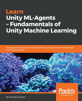 Micheal Lanham Learn Unity ML-Agents - Fundamentals of Unity Machine Learning