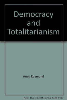Raymond Aron - Democracy and Totalitarianism