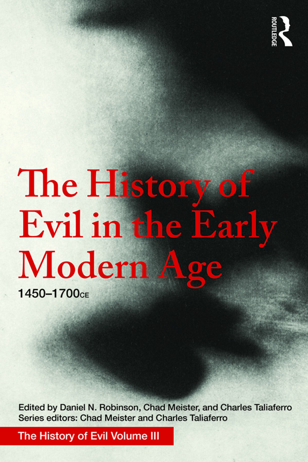 The History of Evil in the Early Modern Age The third volume of The History of - photo 1