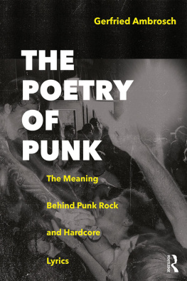 Gerfried Ambrosch The Poetry of Punk: The Meaning Behind Punk Rock and Hardcore Lyrics