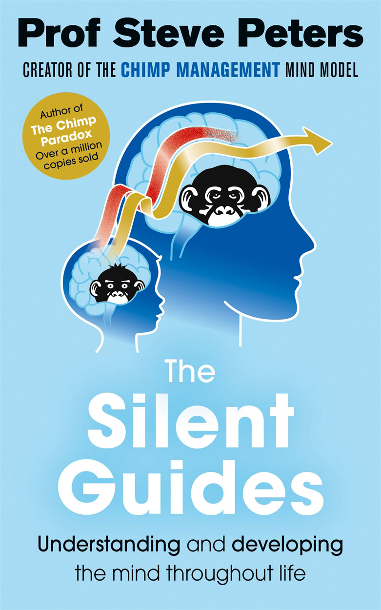 The Silent Guides BY THE SAME AUTHOR The Chimp Paradox The Mind - photo 1