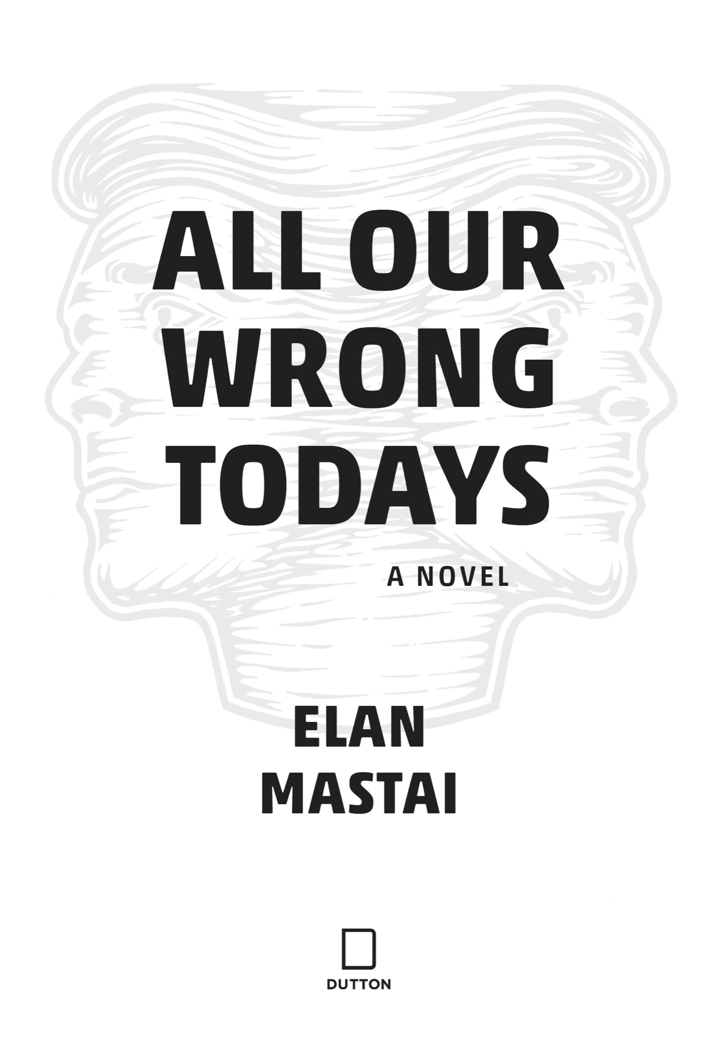 All Our Wrong Todays - image 2