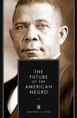 Booker T. Washington - The Future of the American Negro (Annotated)